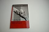 Collecting Life: Poets on Objects Known and Imagined