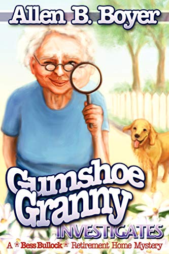 Book Cover Gumshoe Granny Investigates: A Bess Bullock Retirement Home Mystery