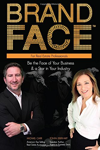 BrandFace for Real Estate Professionals: Be the Face of Your Business & a Star in Your Industry (Volume 2)