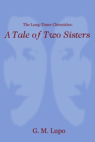 Book Cover The Long-Timer Chronicles: A Tale of Two Sisters