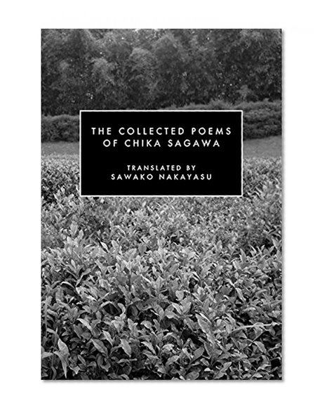 The Collected Poems of Chika Sagawa