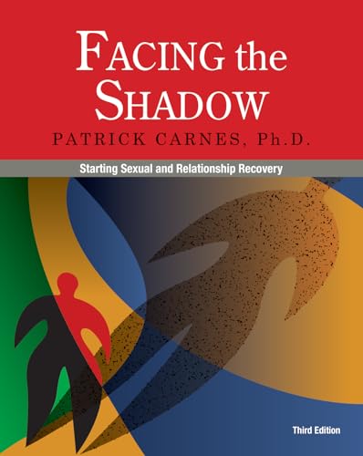 Book Cover Facing the Shadow [3rd Edition]: Starting Sexual and Relationship Recovery