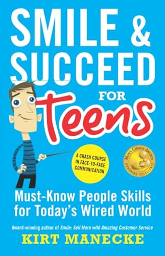 Smile & Succeed for Teens: A Crash Course in Face-to-Face Communication