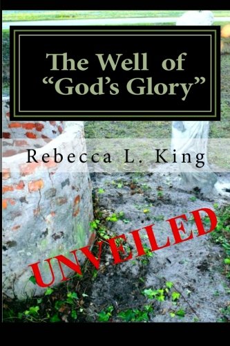 The Well of God's Glory Unveiled