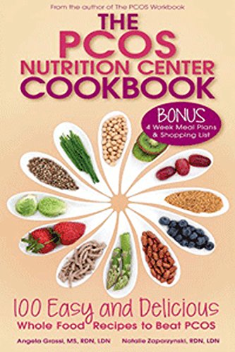 Book Cover The PCOS Nutrition Center Cookbook: 100 Easy and Delicious Whole Food Recipes to Beat PCOS