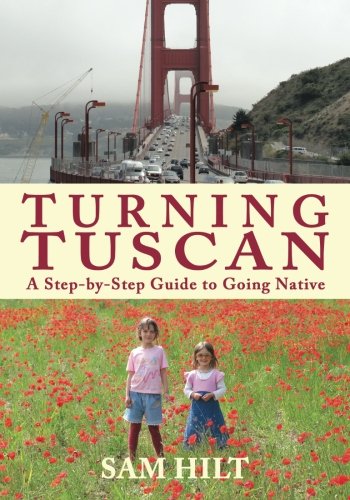 Book Cover Turning Tuscan: A Step-by-Step Guide to Going Native