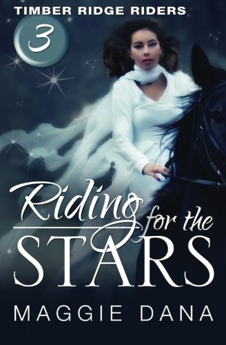 Book Cover Riding for the Stars: Timber Ridge Riders (Volume 3)