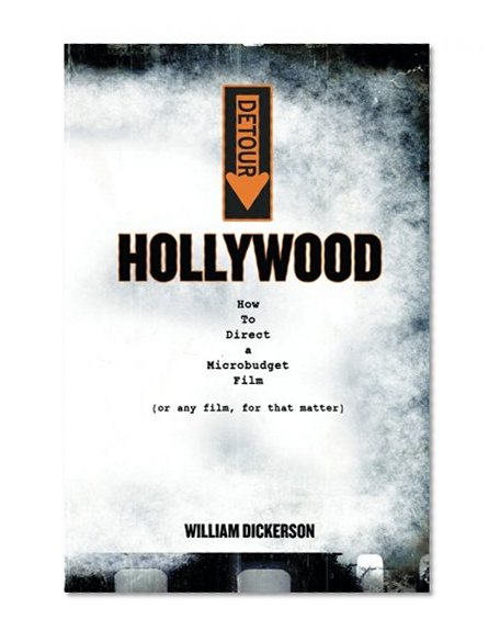 Book Cover DETOUR: Hollywood: How To Direct a Microbudget Film (or any film, for that matter)