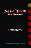 Revelation: Conquest (The Seals) (Volume 1)