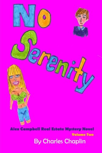 No Serenity: Alex Campbell Real Estate Mystery Novel (Volume 2)