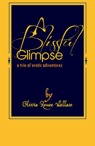 Book Cover A Blissful Glimpse: A Trio of Erotic Adventures
