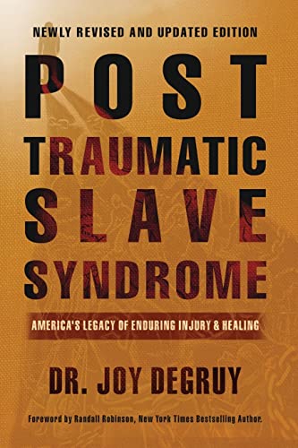 Book Cover Post Traumatic Slave Syndrome: America's Legacy of Enduring Injury and Healing