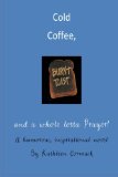 Cold Coffee, Burnt Toast & A whole lotta Prayer (The Windy City Ladies) (Volume 3)