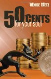 Fifty Cents For Your Soul