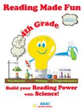 Reading Made Fun - 4th Grade - Common Core Standards (Hands-on Science Experiments make building READING skills fun!, Student Edition)