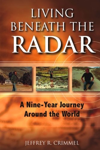 Book Cover Living Beneath the Radar: A Nine Year Journey Around the World