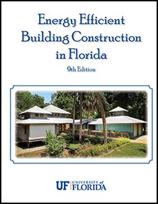 Book Cover Energy Efficient Building Construction in Florida 9th edition