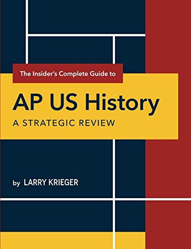 Book Cover The Insider's Complete Guide to AP US History: A Strategic Review