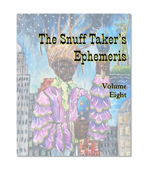 The Snuff Taker's Ephemeris Volume Eight
