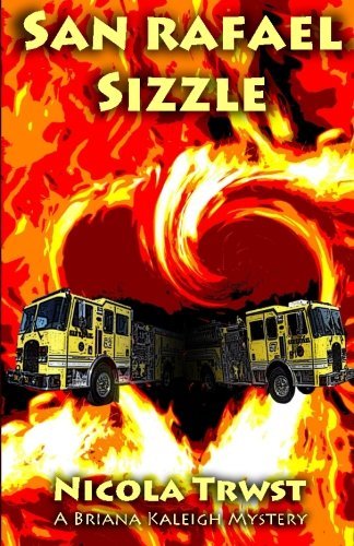 San Rafael Sizzle (A Briana Kaleigh Mystery) (Volume 3)
