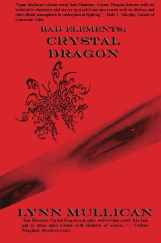 Bad Elements: Crystal Dragon (Volume 1)