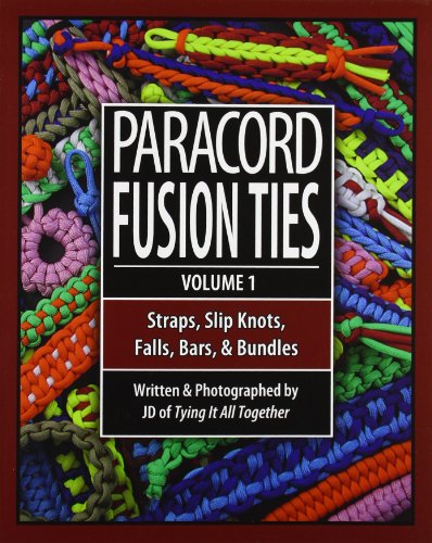 Book Cover Paracord Fusion Ties - Volume 1: Straps, Slip Knots, Falls, Bars, and Bundles