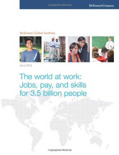 The world at work: Jobs, pay, and skills for 3.5 billion people