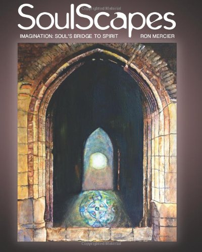 SoulScapes: Imagination: Soul's Bridge to Spirit