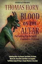 Book Cover Blood on the Altar: The Coming War Between Christian vs. Christian