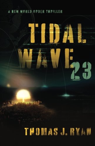 Tidal Wave 23: A New World Order Thriller
