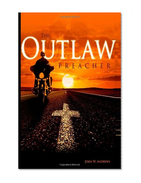 The Outlaw Preacher (Volume 1)
