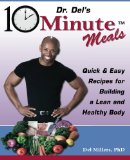 Dr. Del's 10 Minute Meals: Quick & Easy Recipes for Building a Lean and Healthy Body