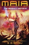 Maia and the Regency Protocol (The Lightbound Saga) (Volume 3)