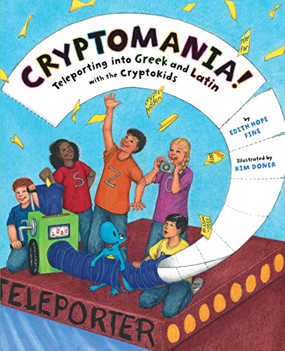 Book Cover Cryptomania! Teleporting into Greek and Latin with the CryptoKids