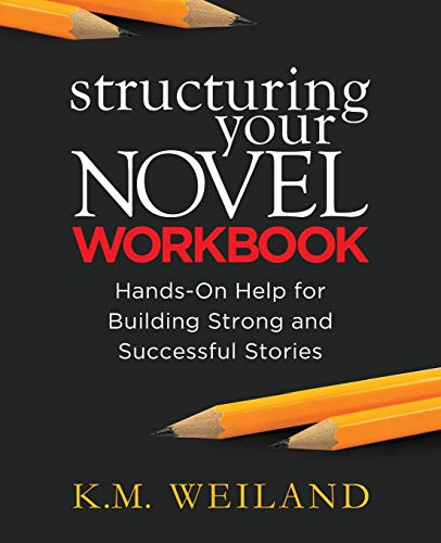 Book Cover Structuring Your Novel Workbook: Hands-On Help for Building Strong and Successful Stories