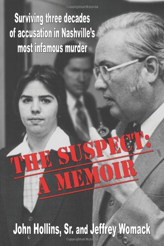 Book Cover The Suspect: A Memoir: Surviving three decades of accusation in Nashville's most infamous murder