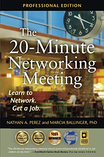Book Cover The 20-Minute Networking Meeting - Professional Edition: Learn to Network. Get a Job.