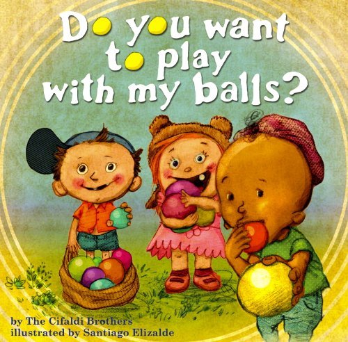 Book Cover Do You Want To Play With My Balls?
