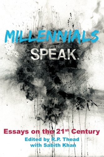 Millennials Speak. Essays on the 21st Century