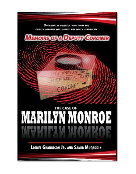 Memoirs of a Deputy Coroner: The Case of Marilyn Monroe