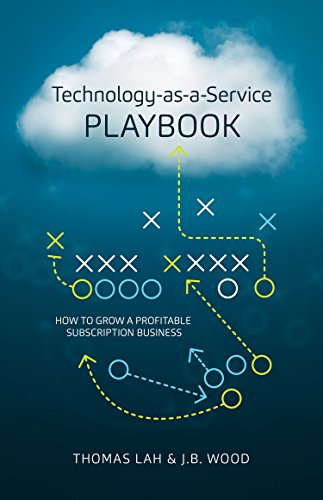 Book Cover Technology-as-a-Service Playbook: How to Grow a Profitable Subscription Business