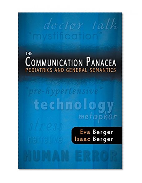 The Communication Panacea: Pediatrics and General Semantics
