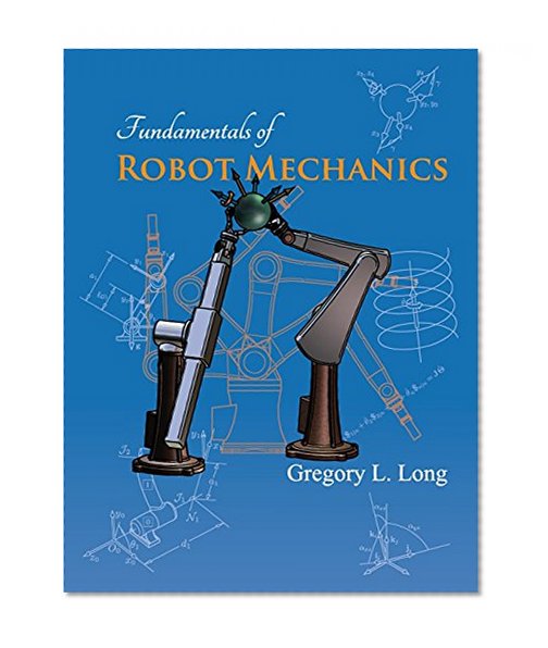 Fundamentals of Robot Mechanics