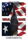 VIRUS WARS: CURE Vs. CULTURE: The EBOLA Wars