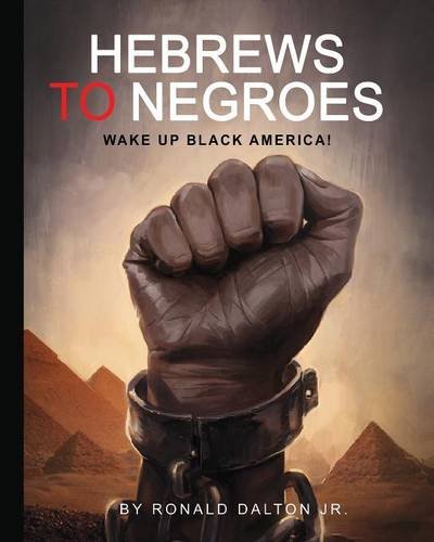 Book Cover HEBREWS TO NEGROES: WAKE UP BLACK AMERICA!