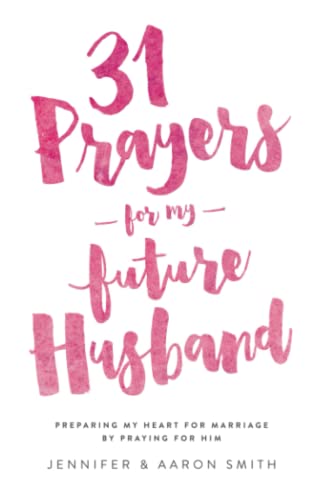 Book Cover 31 Prayers For My Future Husband: Preparing My Heart for Marriage by Praying for Him