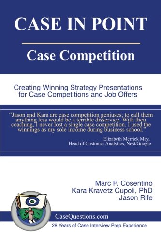 Book Cover CASE IN POINT: Case Competition: Creating Winning Strategy Presentations for Case Competitions and Job Offers