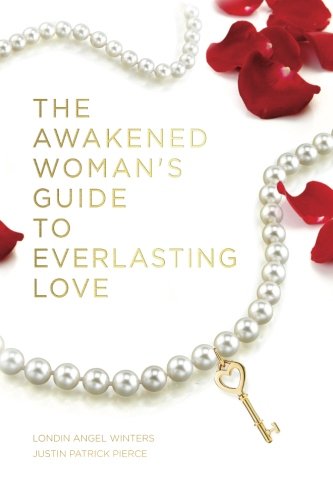 Book Cover The Awakened Woman's Guide to Everlasting Love