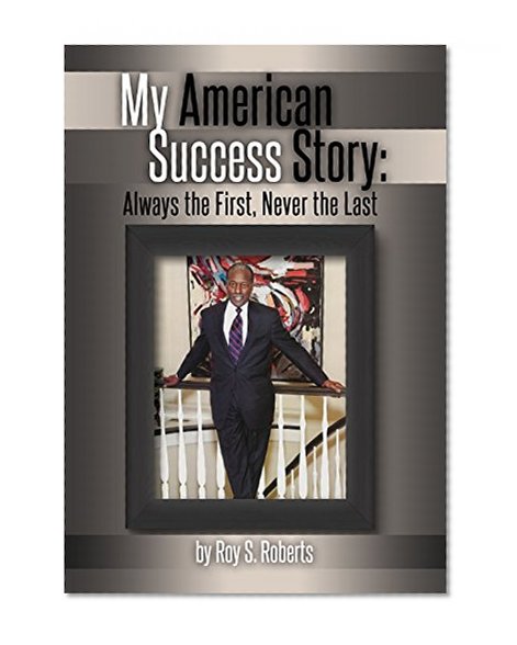 My American Success Story: Always the First, Never the Last