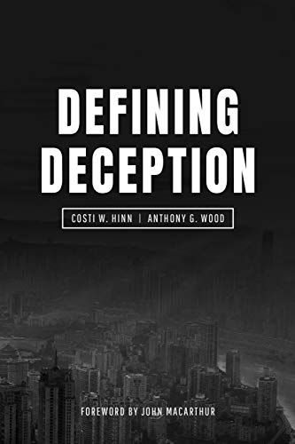 Book Cover Defining Deception: Freeing the Church from the Mystical-Miracle Movement